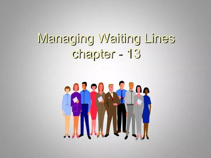 managing waiting lines chapter 13