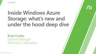 Inside Windows Azure Storage : what's new and under the hood deep dive