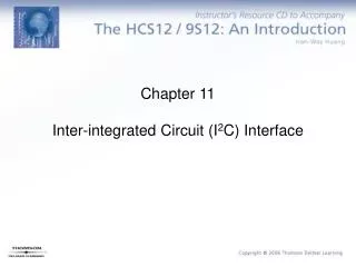 Chapter 11 Inter-integrated Circuit (I 2 C) Interface
