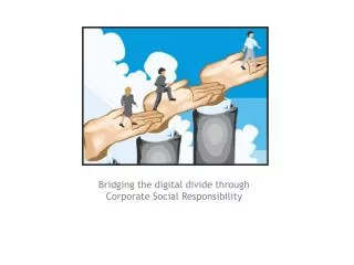 Bridging the digital divide through Corporate Social Responsibility
