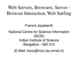 Web Servers, Browsers, Server - Browser Interaction, Web Surfing