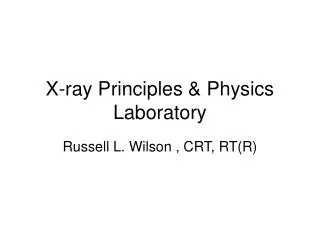 X-ray Principles &amp; Physics Laboratory