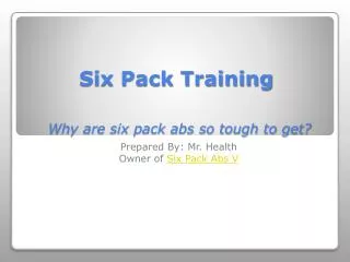 Why Are Six Pack Abs So Tough To Get?