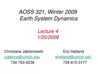 AOSS 321, Winter 2009 Earth System Dynamics Lecture 4 1/20/2009