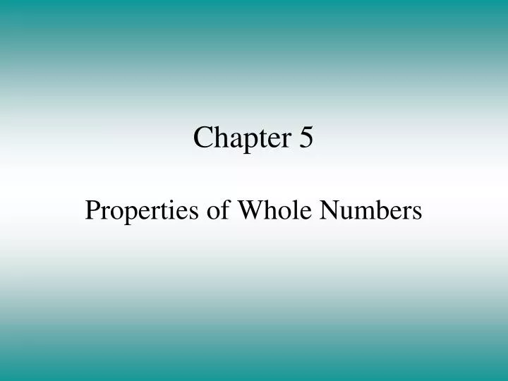chapter 5 properties of whole numbers