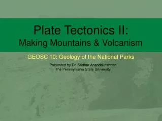 Plate Tectonics II: Making Mountains &amp; Volcanism