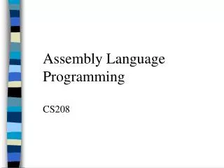 Assembly Language Programming CS208
