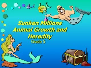 Sunken Millions Animal Growth and Heredity