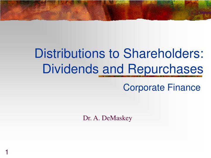 distributions to shareholders dividends and repurchases
