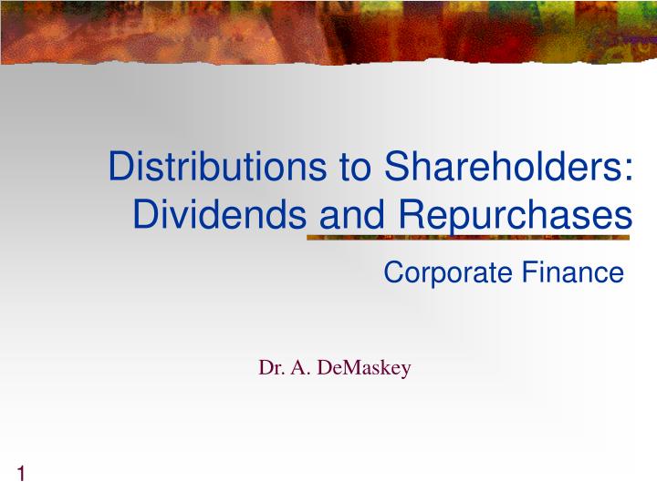 PPT - Distributions To Shareholders: Dividends And Repurchases ...