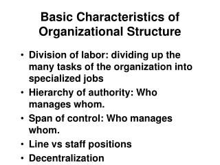 Basic Characteristics of Organizational Structure