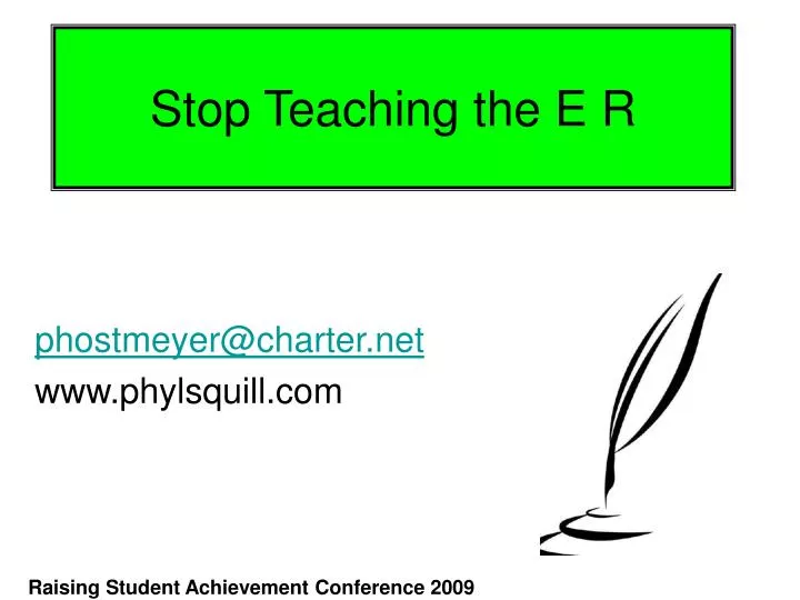 stop teaching the e r