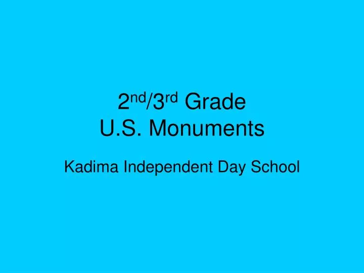 2 nd 3 rd grade u s monuments