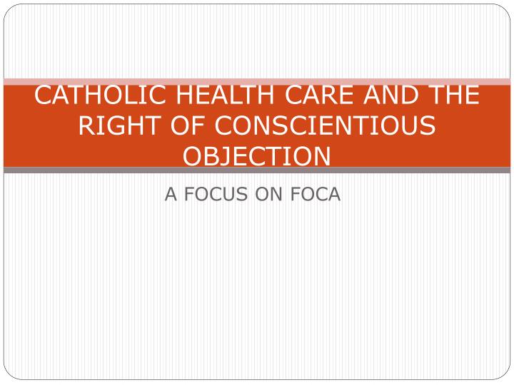 catholic health care and the right of conscientious objection