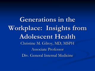 Generations in the Workplace: Insights from Adolescent Health