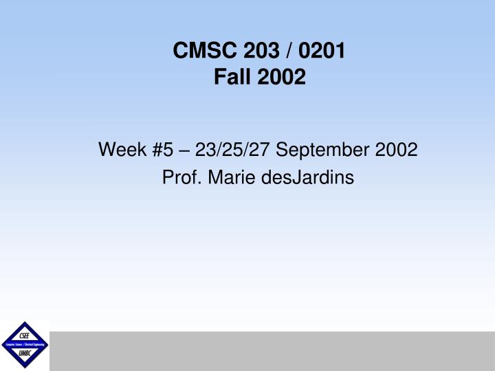 cmsc 203 0201 fall 2002