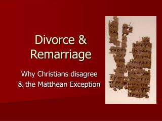 Divorce &amp; Remarriage
