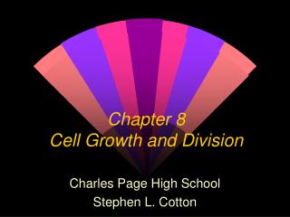 Chapter 8 Cell Growth and Division