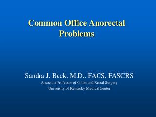 Common Office Anorectal Problems