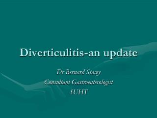 Diverticulitis-an update