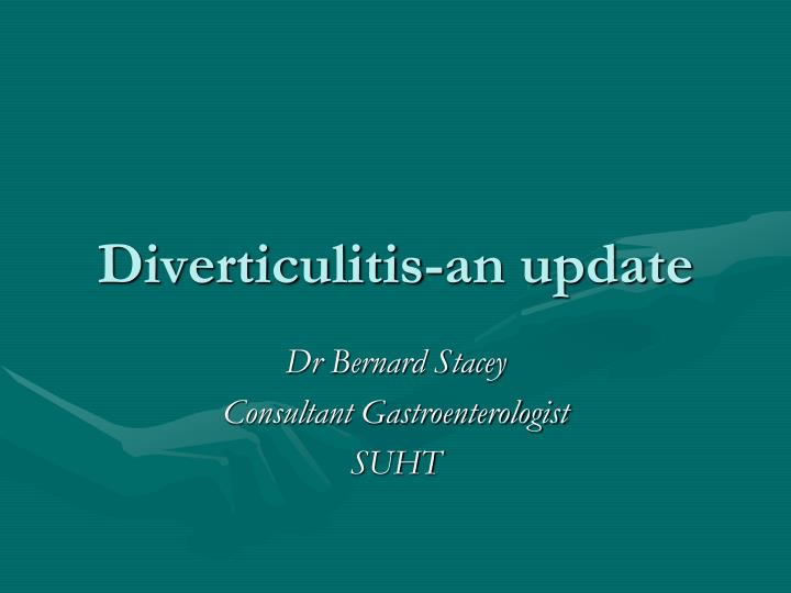 diverticulitis an update