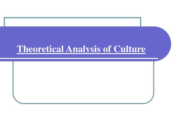 theoretical analysis of culture
