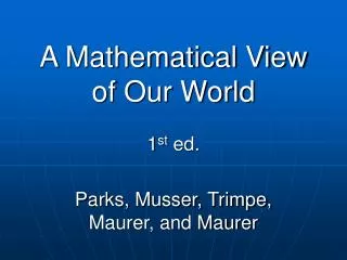A Mathematical View of Our World