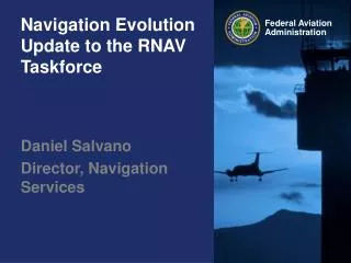 Navigation Evolution Update to the RNAV Taskforce