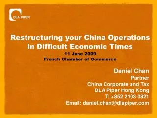 Restructuring your China Operations in Difficult Economic Times 11 June 2009 French Chamber of Commerce