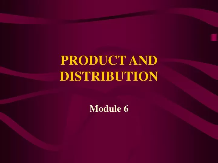 product and distribution