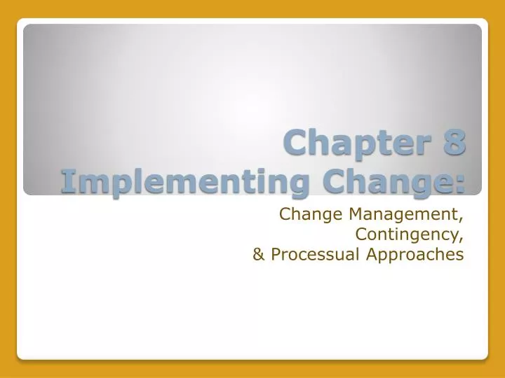 chapter 8 implementing change