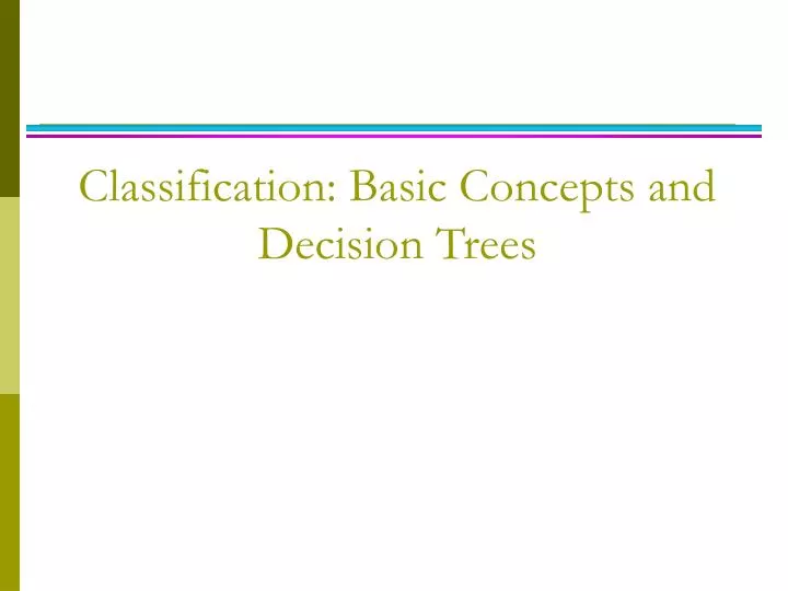 classification basic concepts and decision trees