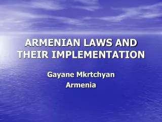 ARMENIAN LAWS AND THEIR IMPLEMENTATION