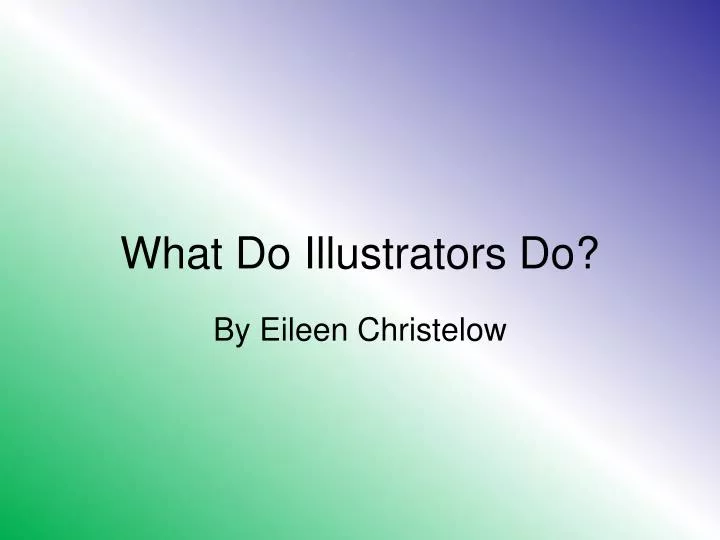 what do illustrators do