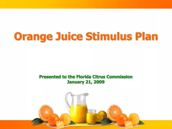 orange juice stimulus plan