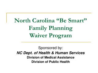 North Carolina “Be Smart” Family Planning Waiver Program