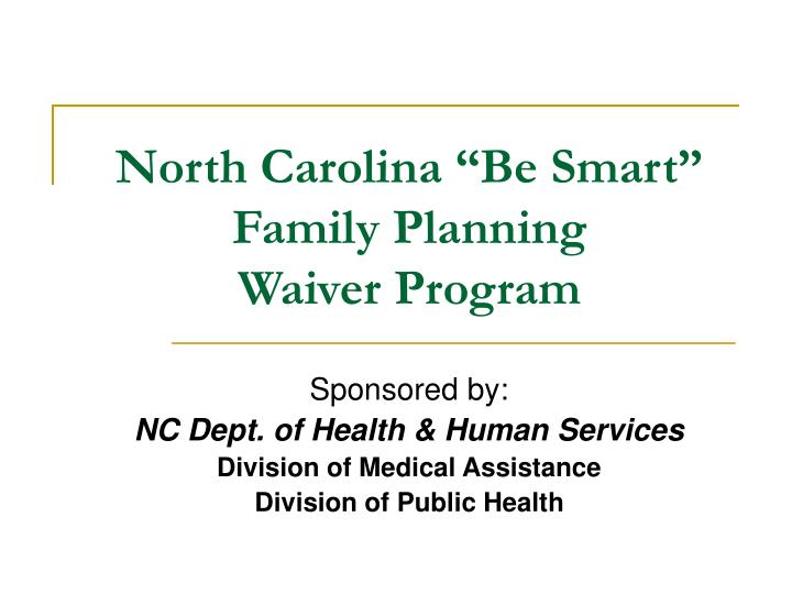 north carolina be smart family planning waiver program
