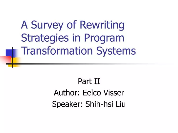 a survey of rewriting strategies in program transformation systems