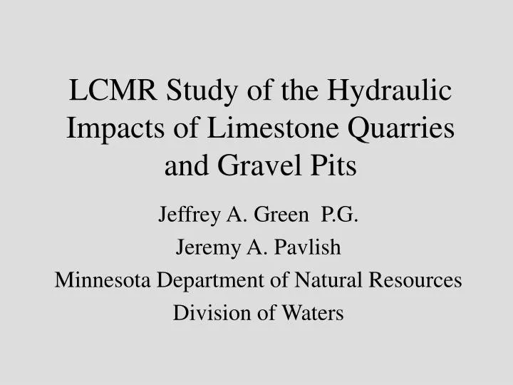 lcmr study of the hydraulic impacts of limestone quarries and gravel pits