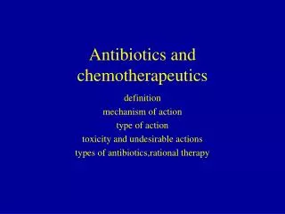 Antibiotics and chemotherapeutics