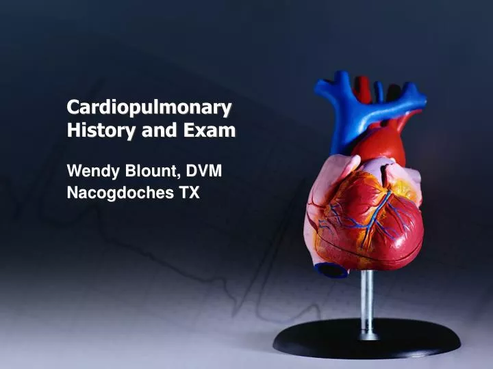 cardiopulmonary history and exam