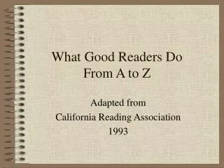 What Good Readers Do From A to Z