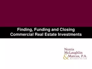 Finding, Funding and Closing Commercial Real Estate Investments