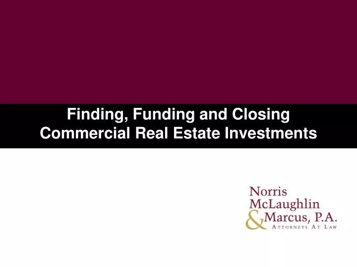finding funding and closing commercial real estate investments