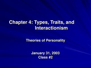 Chapter 4: Types, Traits, and 		 Interactionism