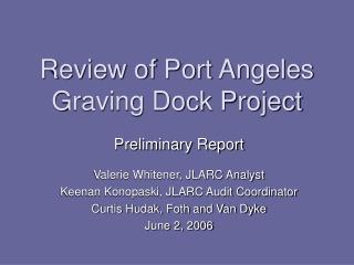 Review of Port Angeles Graving Dock Project