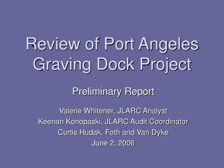 review of port angeles graving dock project