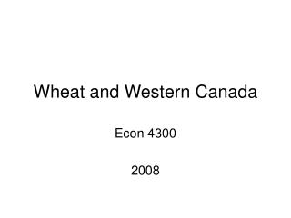 Wheat and Western Canada