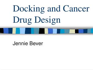 Docking and Cancer Drug Design