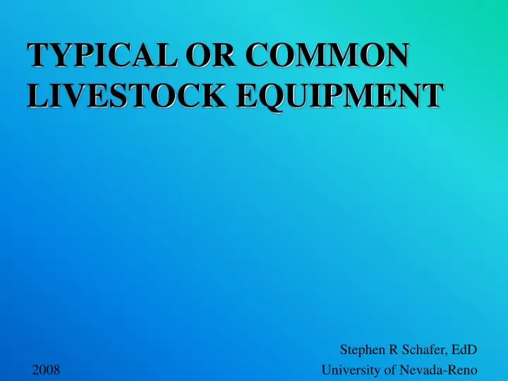 typical or common livestock equipment